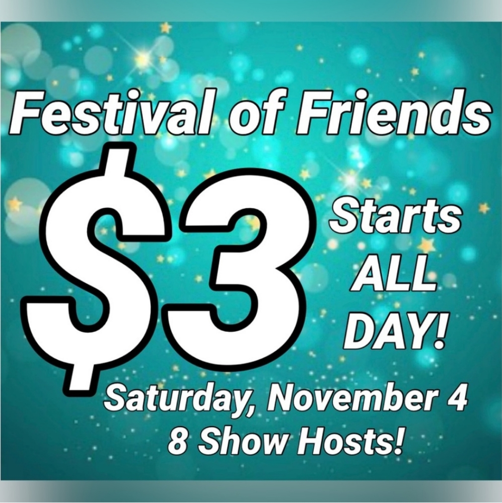 $3 🎉FESTIVAL OF FRIENDS🎉 Saturday, November 4th🎉 7am-11pm EST🎉 8 Hosts